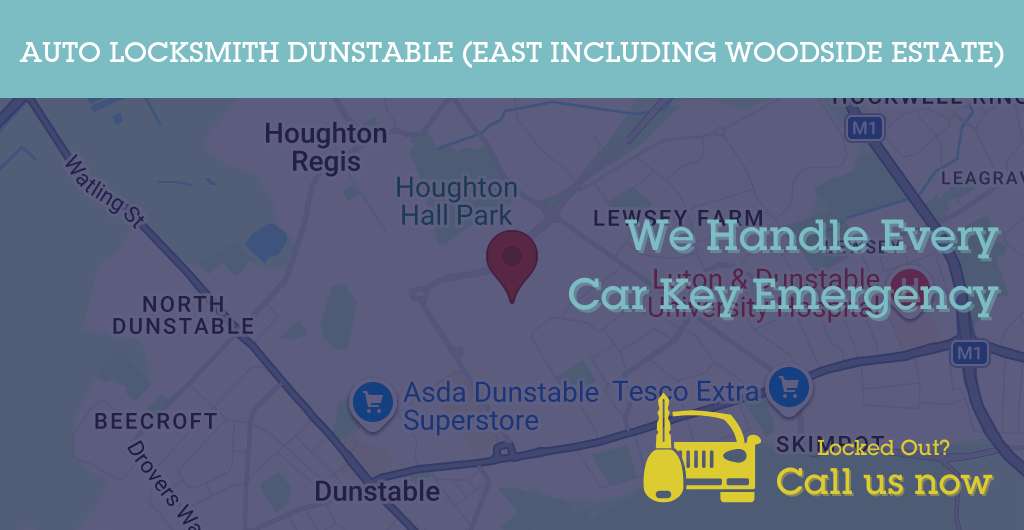 Auto Locksmith Services in Dunstable (East including Woodside Estate) - LU postcode